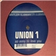 Union 1 - So Easy To Love You